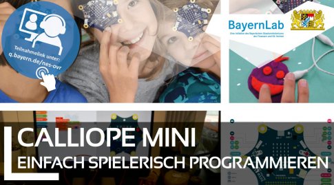Informationsgrafik zur Veranstaltung des BayernLabs Bad Neustadt an der Saale zum
Thema Calliope Mini. Im unteren Bereich des Plakats befindet sich die Schrift 